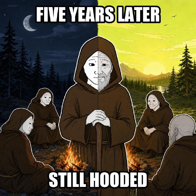 Meme: a brother half in night, half in dawn, at the campfire. Caption: five years later, still hooded